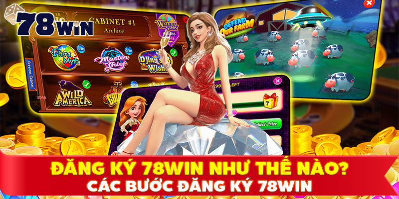 Các bước đăng ký 78WIN